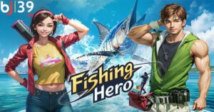 Siêu phẩm bắn cá Hero Fishing BJ39