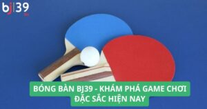 Bóng bàn BJ39