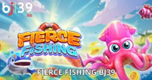Fierce Fishing BJ39