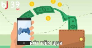 rút tiền BJ39