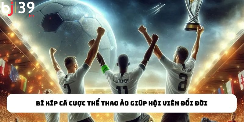 Bí kíp tham gia thể thao ảo thắng lớn